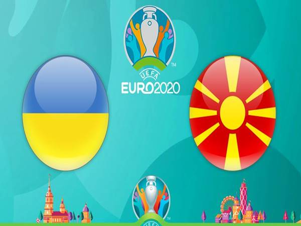 Nhận định Ukraine vs Bắc Macedonia, 20h00 ngày 17/6 VCK Euro