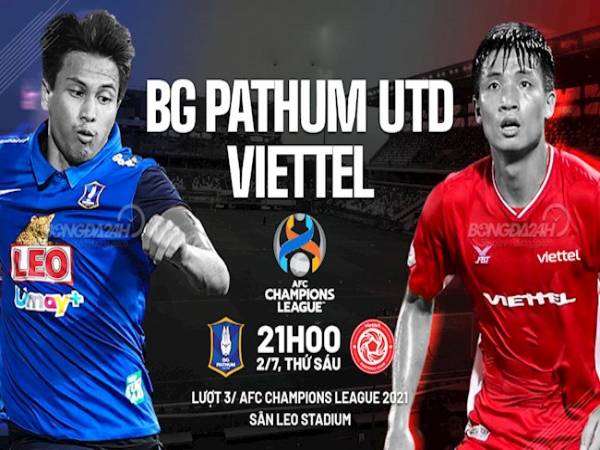 Nhận định trận đấu Viettel vs BG Pathum, 21h ngày 2/7