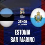 Nhận định kết quả Estonia vs San Marino, 23h00 ngày 2/6